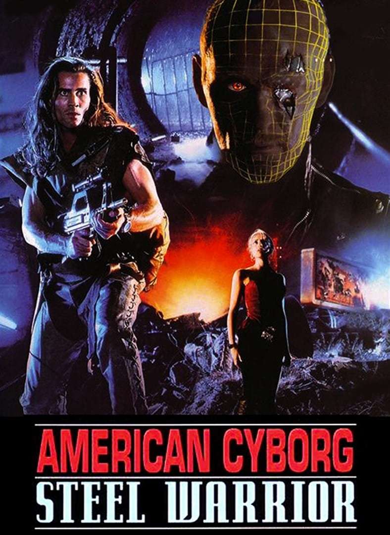 American Cyborg Steel Warrior (1993)