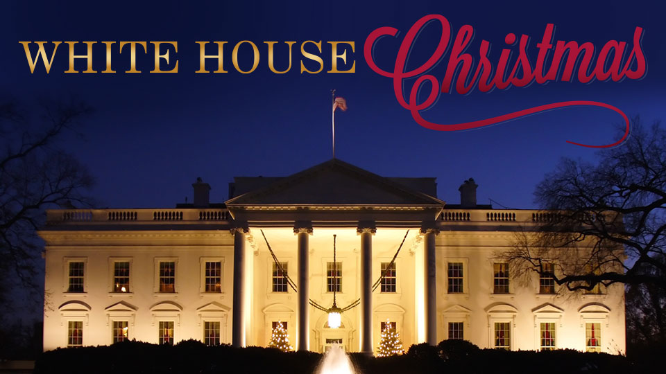 Where to watch White House Christmas