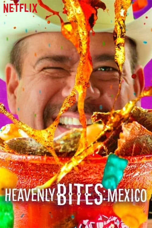Is “Heavenly Bites Mexico” on Netflix