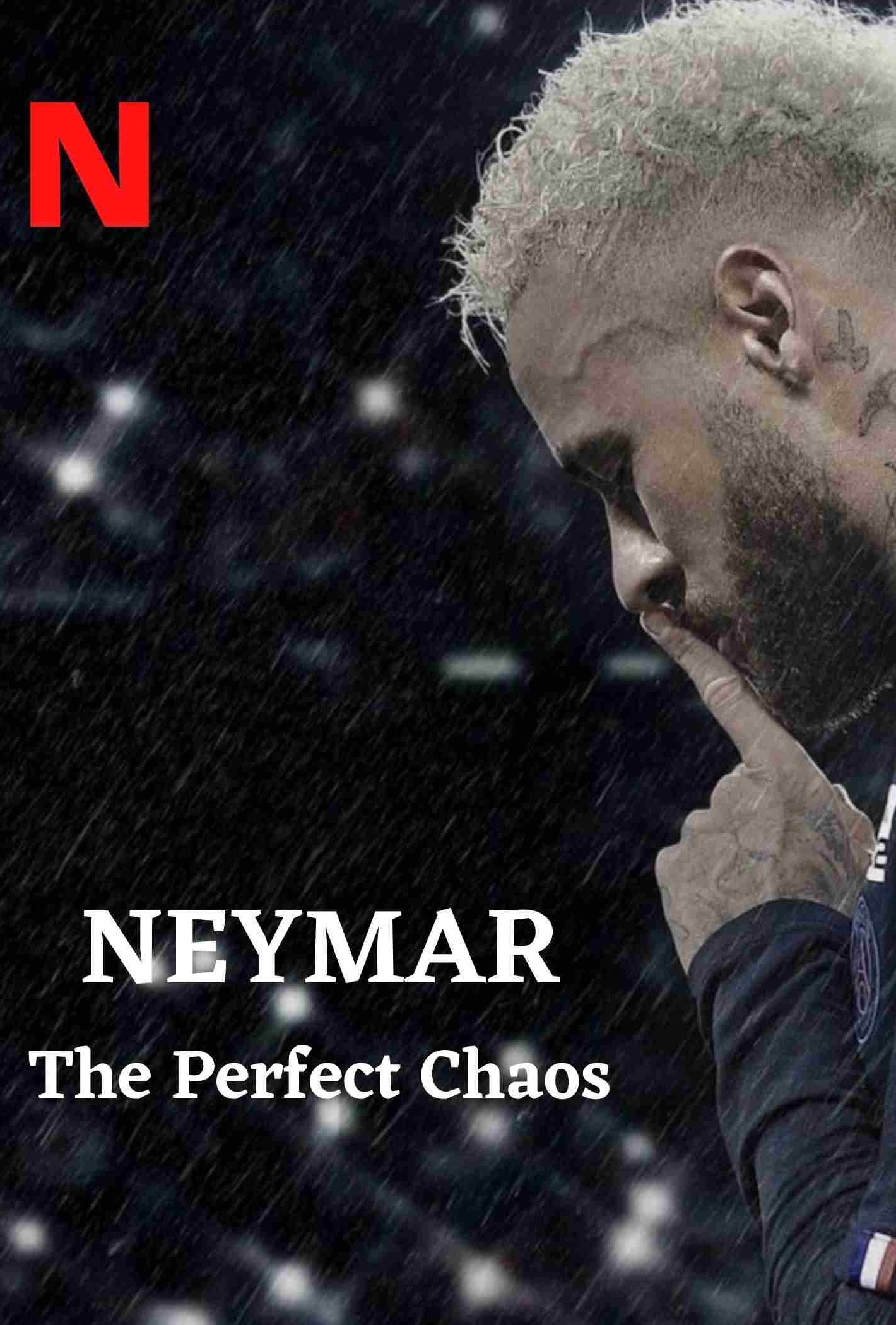 Is Netflix premiering the documentary film called Neymar The Perfect Chaos