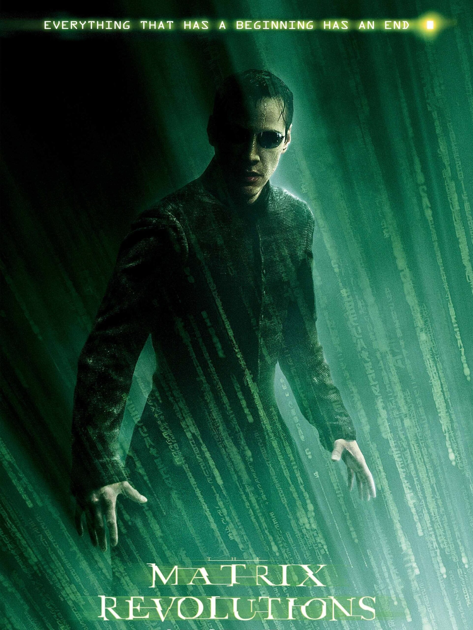 Everything that has a beginning has an end - The Matrix Revolutions (2003)