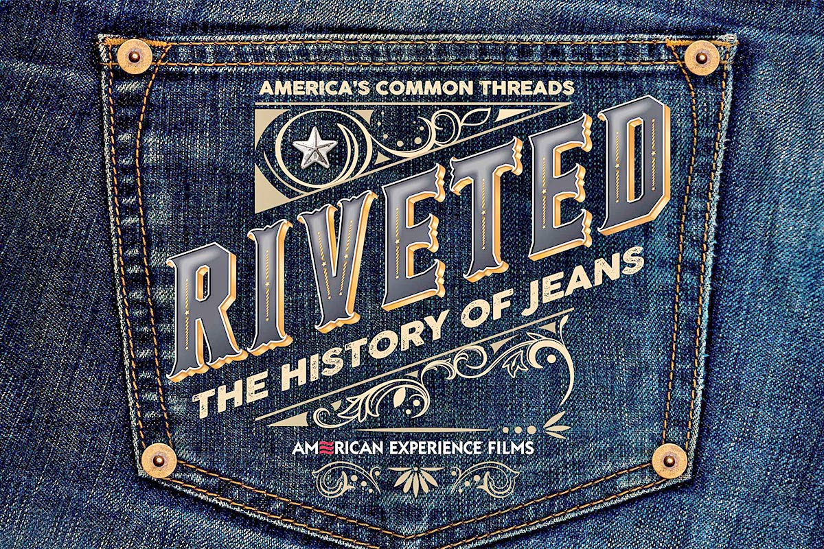 Is “American Experience Riveted The History of Jeans” on PBS