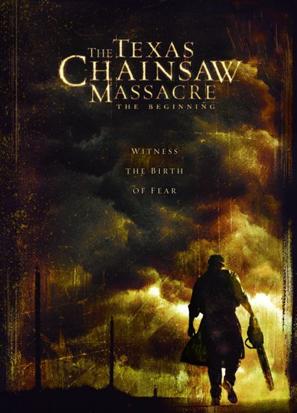 Witness The Birth Of Fear - The Texas Chainsaw Massacre The Beginning (2006)