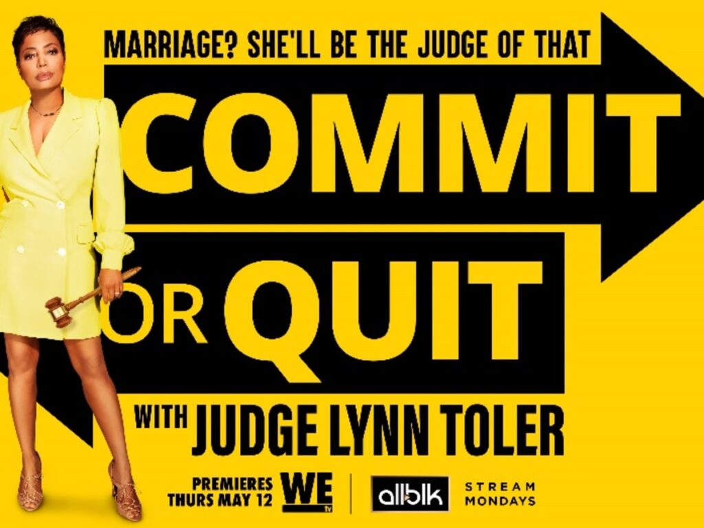 The show Commit or Quit with Judge Lynn Toler