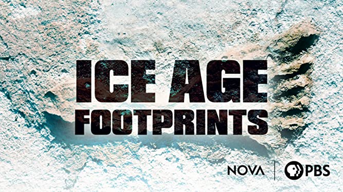 Is “NOVA Ice Age Footprints” on PBS