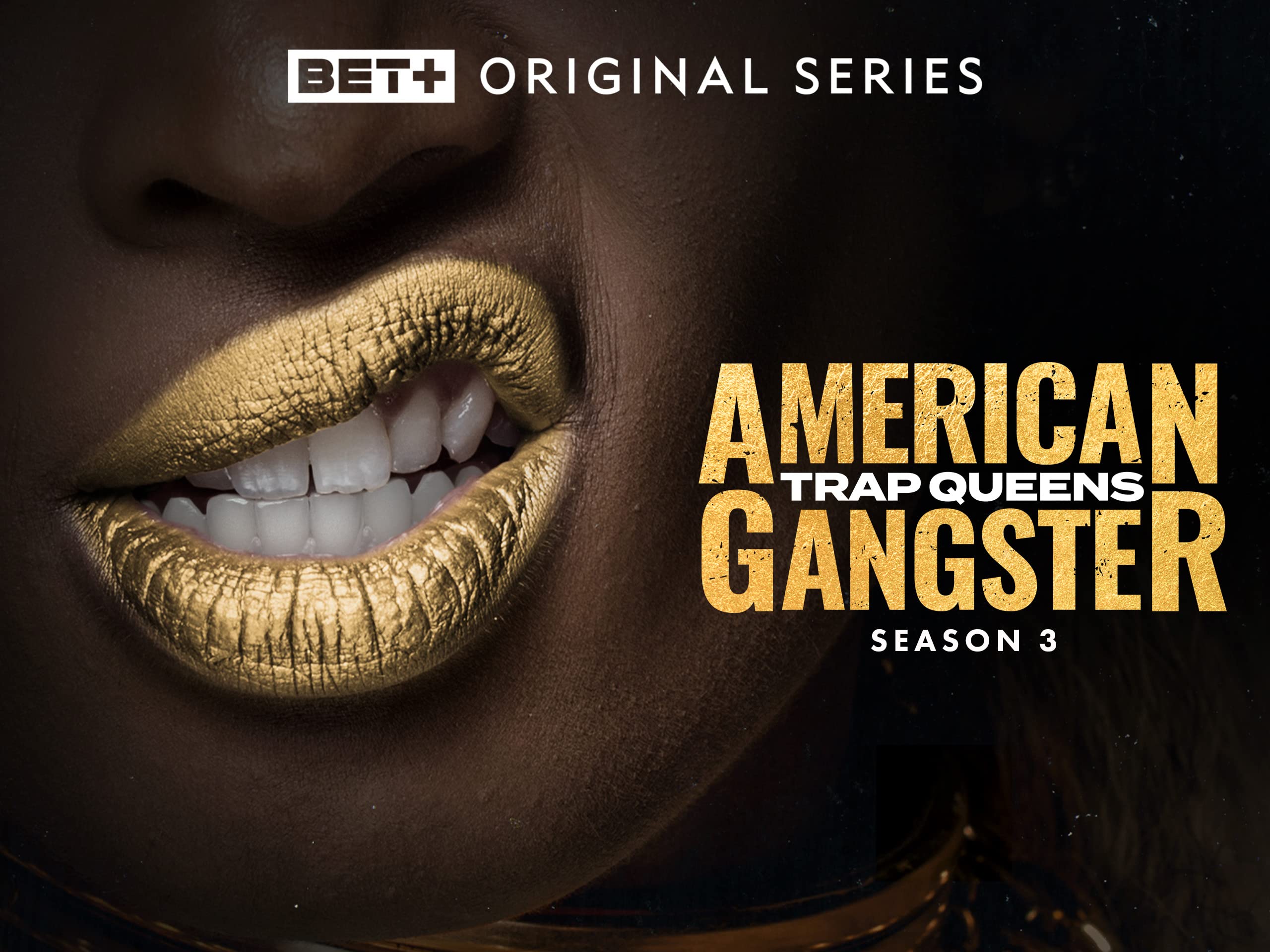 American Gangster Trap Queens Season 3 (2022)