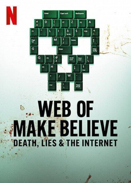 Is Web of Make Believe Death, Lies & The Internet (2022) on Netflix