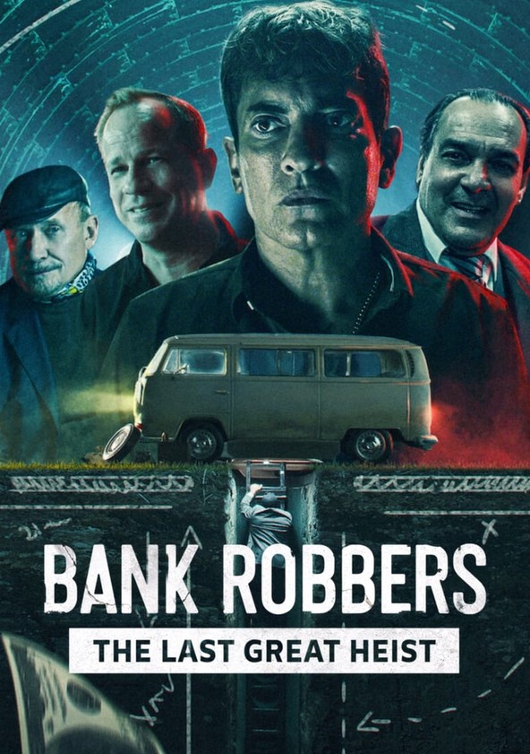 Bank Robbers The Last Great Heist (2022)