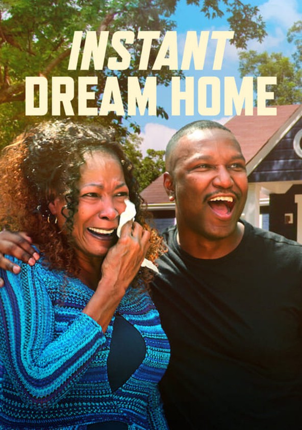 Is “Instant Dream Home Season 1” on Netflix